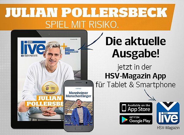 Julian Pollersbeck spricht im neuen HSVlive-Magazin ausführlich, außerdem gibt es viele weitere spannende Storys rund um den HSV, beispielsweise über Trainer Christian Titz. Julian Pollersbeck spricht im neuen HSVlive-Magazin ausführlich, außerdem gibt es viele weitere spannende Storys rund um den HSV, beispielsweise über Trainer Christian Titz.